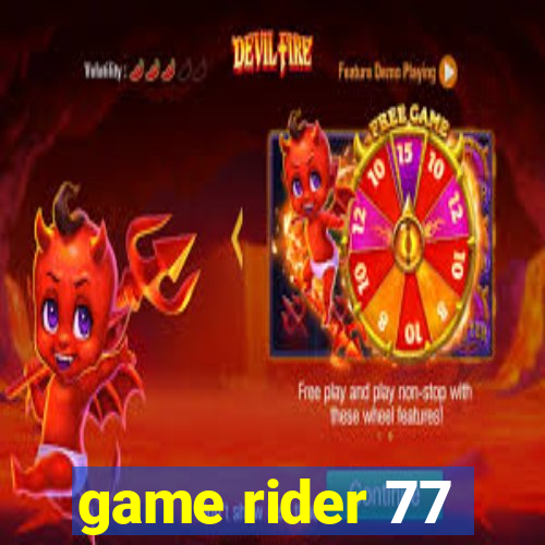 game rider 77